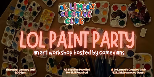 The LOL Paint Party || Dr Lemco's Creative Club