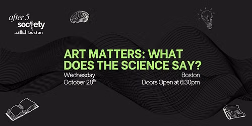 After5Boston - Art Matters: What Does The Science Say?