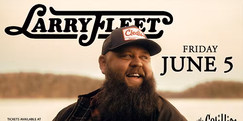 Larry Fleet \u00b7 June 5 \u00b7 The Cotillion \u00b7 Wichita, KS