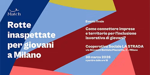#Evento finale MATCH - rotte inaspettate per giovani a Milano