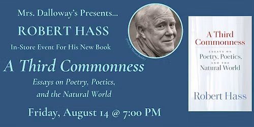 Robert Hass' A THIRD COMMONNESS In-Store Event And Book Signing