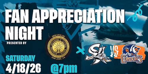 Fan Appreciation Night presented by IBEW Local 332 - San Jose Barracuda vs. Bakersfield Condors