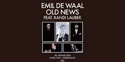 Emil de Waal Old News feat. Randi Laubek | Hotel Cecil, K\u00f8benhavn