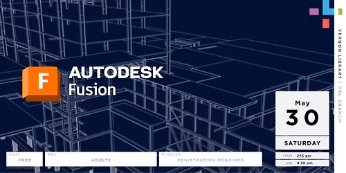 Autodesk Fusion Basics at the Vernon Library