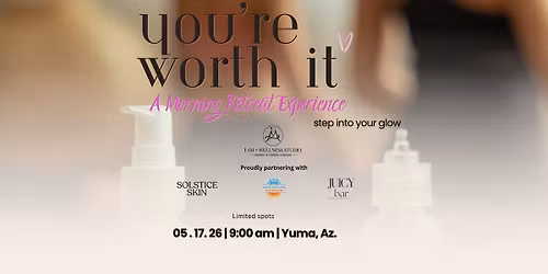 You're Worth It - A morning women retreat