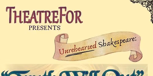 Unrehearsed Shakespeare: "Truth Will Out"