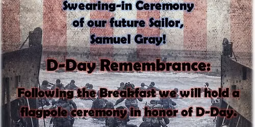 Veterans Breakfast, Samuel Swears in, & D-Day Ceremony