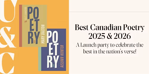 Best Canadian Poetry 2025 and 2026: Launch Party!