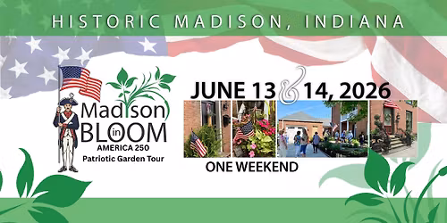 Madison in Bloom: Patriotic Garden Tour