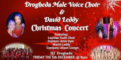 Drogheda Male Voice Choir & David Leddy "Christmas Concert" at the TLT Drogheda