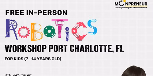 Free In-person Robotics Class in Charlotte, FL for Kids Ages (7-14 Years)