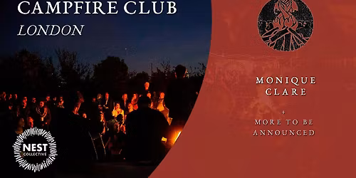 Campfire Club: London | Monique Clare + more