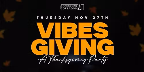 VibesGiving! Thanksgiving after parry! 50% off whole bar! $5 wing baskets