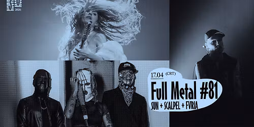 FULL METAL #81: SUN + Scalpel + FVRIA 