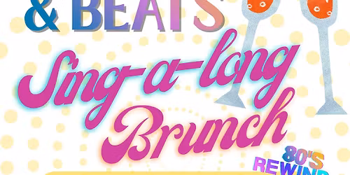 Bubbles & Bites ~ Sing-a-long Brunch