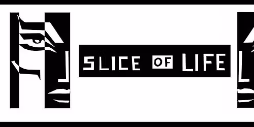 Slice of Life - X