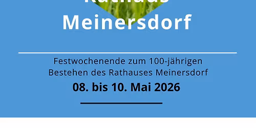 100 Jahre Rathaus Meinersdorf