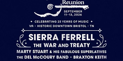 Bristol Rhythm & Roots Festival: Sierra Ferrell  The War and Treaty & Marty Stuart and His Fabulous Superlatives - 3 Day Pass