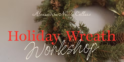 Holiday Wreath Workshop! 