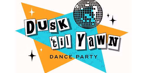 Dusk til Yawn Dance Party