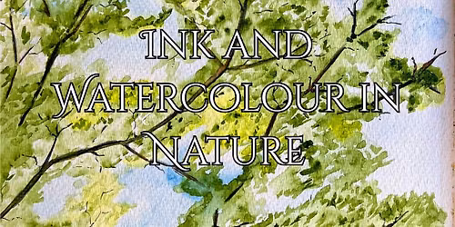Ink and Watercolour in nature