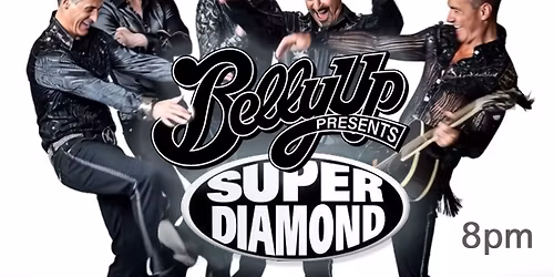 SUPER DIAMOND - The Neil Diamond Tribute at Belly Up