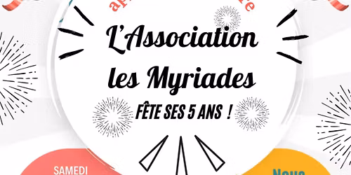 \ud83c\udf8a\ud83c\udf82Venez f\u00eater les 5ans de l'association les Myriades R\u00e9union avec nous !\ud83c\udf82\ud83c\udf8a