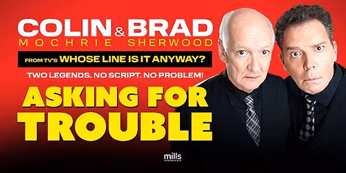 Colin Mochrie & Brad Sherwood: Asking for Trouble
