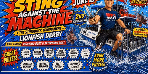 Lionfish Derby 2nd Date - Sting Against the Machine - The Stingback Tournament