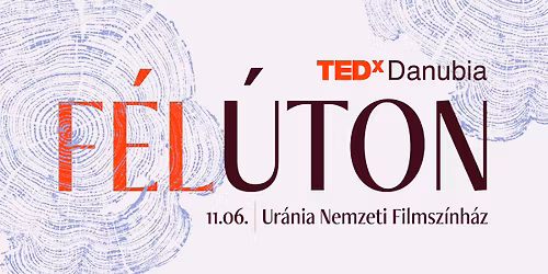 TedxDanubia | F\u00e9l\u00faton 2025 