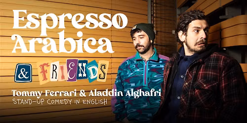 Espresso Arabica & friends (Comedy Showcase in English)