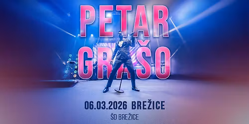 PETAR GRA\u0160O V BRE\u017dICAH \u25cf \u0160portna dvorana \u25cf 06.03.2026