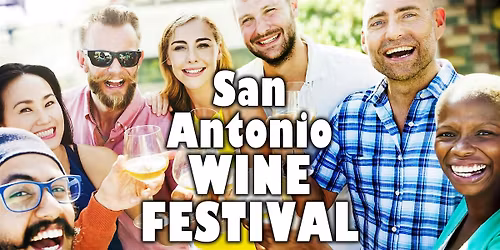 San Antonio Wine fest on the Riverwalk - with food, music, & more!