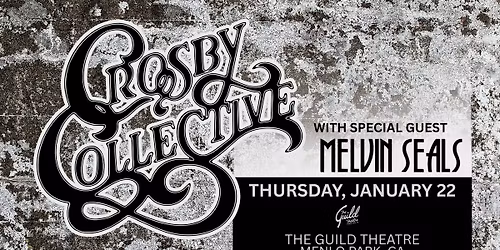 Crosby Collective with Special Guest Melvin Seals
