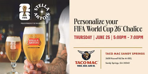 \ud83c\udf7a\u26bd Stella Artois FIFA World Cup 26 Chalice Personalization Event \u26bd\ud83c\udf7a