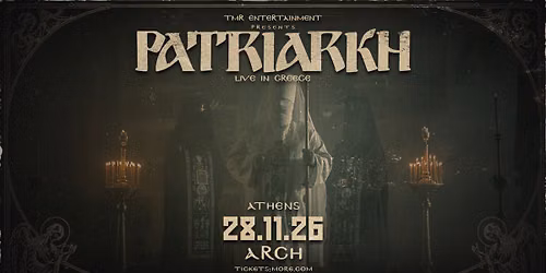 PATRIARKH (PL) LIVE IN ATHENS - 28.11 - ARCH CLUB