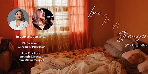 Work-In-Progress Screening of "Love Is A Stranger"