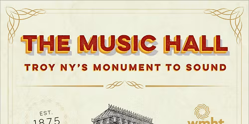The Music Hall | Troy NY's Monument to Sound