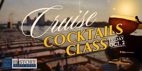 History Happy Hour: Cruise Cocktail Class