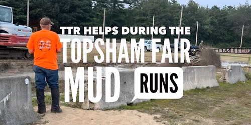 TTR HELPS DURING THE TOPSHAM FAIR MUD RUNS