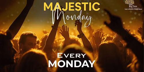 Majestic Monday