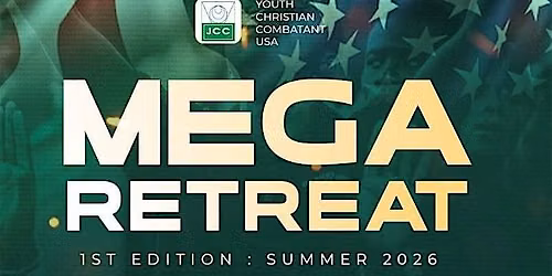 Youth Christian Combatant MEGA Retreat - 1st Edition (Summer 2026)
