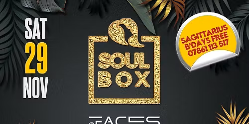 SoulBox returns to Faces nightclub Saturday 29th Nov 10pm- 4am