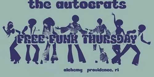 The Autocrats: Free Funk Thursdays