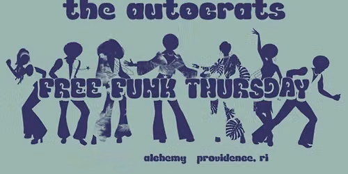 The Autocrats: Free Funk Thursdays