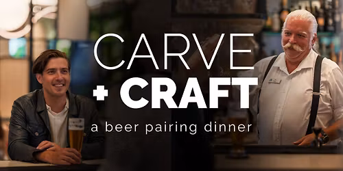 Carve + Craft: a beer pairing dinner