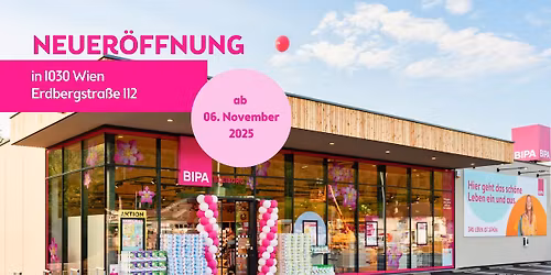 Neuer\u00f6ffnung BIPA - Erdbergstra\u00dfe 112, 1030 Wien