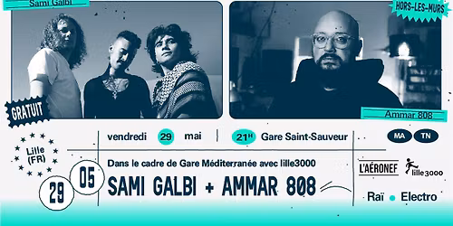 Sami Galbi + Ammar 808 \u2219 Gare Saint-Sauveur