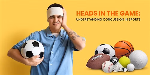 Heads in the Game: Understanding Concussion in Sports