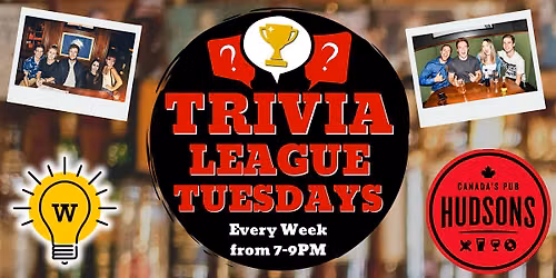 Tuesday Night Trivia at Hudsons! - Downtown - Calgary